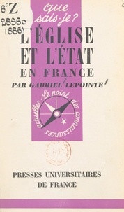Gabriel Lepointe et Paul Angoulvent - Les rapports de l'Église et de l'État en France.
