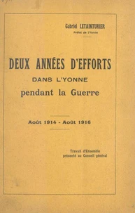 Deux années d'efforts dans l'Yonne pendant la guerre : août 1914-août 1916