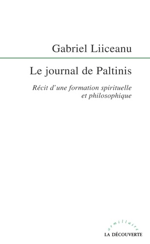 Le journal de Paltinis (1977-1981). Récit d'une formation spirituelle et philosophique