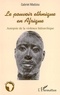 Gabriel Madzou - Le pouvoir ethnique en Afrique - Autopsie de la violence hiérarchique.