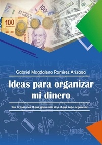  gabriel magdaleno ramirez ariz - Ideas para organizar mi dinero.