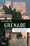 Gabriel Martinez-Gros et Sophie Makariou - Histoire de Grenade.