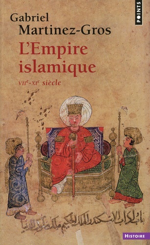 L'empire islamique. VIIe-XIe siècle