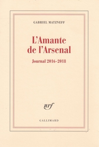 L'amante de l'Arsenal. Journal 2016-2018
