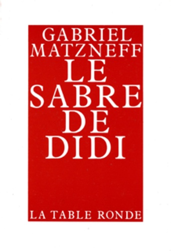 Gabriel Matzneff - Le sabre de Didi - Pamphlet.