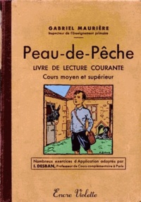 Gabriel Maurière - Peau-de-Pêche - Livre de lecture courante.