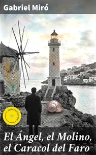 El Ángel, el Molino, el Caracol del Faro