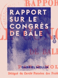 Gabriel Mollin - Rapport sur le congrès de Bâle.
