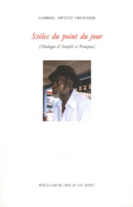 Gabriel Mwènè Okoundji - Stèles du point du jour - (Dialogue d'Ampili et Pampou).