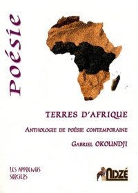 Gabriel Mwènè Okoundji - Terres d'Afrique - Anthologie de poésie contemporaine.