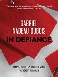Gabriel Nadeau-Dubois et Lazer Lederhendler - In Defiance.