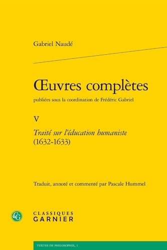 Oeuvres complètes. Tome 5, Traité sur l'éducation humaniste (1632-1633) édition bilingue français-latin