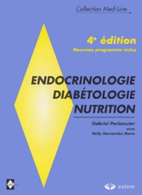 Gabriel Perlemuter - Endocrinologie-diabétologie-nutrition. - 4ème édition.