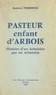Gabriel Perreux - Pasteur, enfant d'Arbois - Histoire d'un Arboisien par un Arboisien.