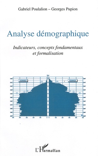 Analyse démographique. Indicateurs, concepts fondamentaux et formalisation