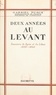 Gabriel Puaux - Deux années au Levant - Souvenirs de Syrie et du Liban, 1939-1940.