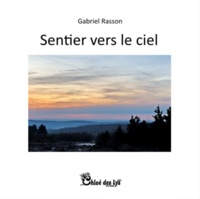 Gabriel Rasson - Sentier vers le ciel.