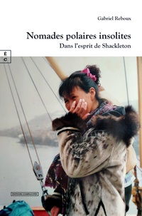 Ebook gratuit télécharger top Nomades polaires insolites - Dans l'esprit de Shackleton DJVU 9782386471483