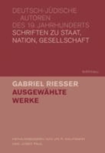 Gabriel Riesser - Ausgewählte Werke. Teilband 1.