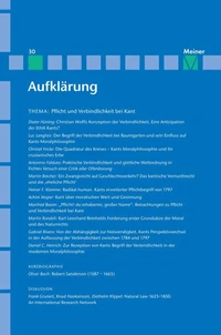 Aufklärung, Band 30: Pflicht und Verbindlichkeit bei Kant. Quellengeschichtliche, systematische und wirkungsgeschichtliche Beiträge