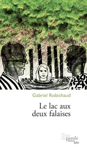 Gabriel Robichaud - Le lac aux deux falaises.