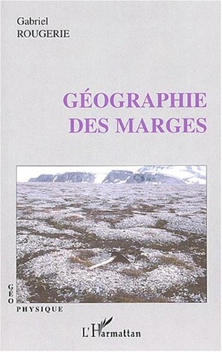 Gabriel Rougerie - Géographie des marges.