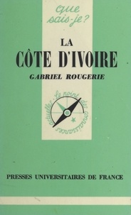 Gabriel Rougerie et Paul Angoulvent - La Côte d'Ivoire.