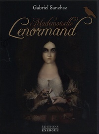 Gabriel Sanchez - Mademoiselle Lenormand.