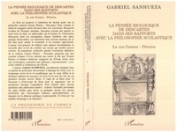 Gabriel Sanhueza - La pensée biologique de Descartes dans ses rapports avec la philosophie scolatique - Le cas Gomez Péreira.