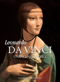 Gabriel Séailles - Leonardo da Vinci und Kunstwerke.