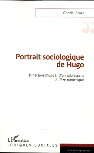 Portrait sociologique de Hugo. Itinéraire musical d'un adolescent à l'ère numérique