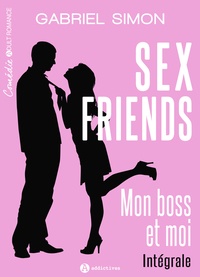 Gabriel Simon - Sex friends - Mon boss et moi, intégrale.