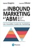 Gabriel Szapiro et Laurent Ollivier - De l'Inbound Marketing à l'ABM (Account-Based Marketing) - Les nouvelles routes du marketing.