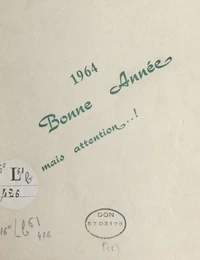1964, bonne année, mais attention..!