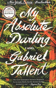 Gabriel Tallent - My Absolute Darling.