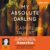 Lire un livre en ligne gratuitement aucun téléchargement My Absolute Darling in French  par Gabriel Tallent