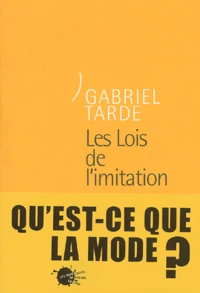 Les Lois De L'Imitation. Deuxieme Serie, Volume 1