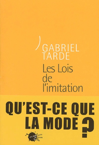 Gabriel Tarde - Les Lois De L'Imitation. Deuxieme Serie, Volume 1.