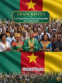 FRANCKISTES ET TRANSITION GÉNÉRATIONNELLE AU CAMEROUN