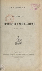 Gabriel Théry - Contribution à l'histoire de l'aréopagitisme au IXe siècle.
