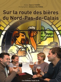 Gabriel Thierry et Eléonore Delpierre - Sur la route des bières du Nord-Pas-de-Calais.