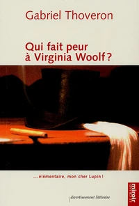 Qui fait peur à Virginia Woolf ?