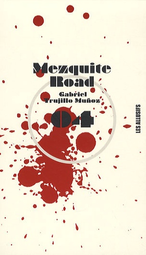Gabriel Trujillo Muñoz - Mezquite Road.