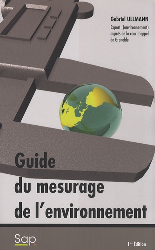 Gabriel Ullmann - Guide du mesurage de l'environnement.