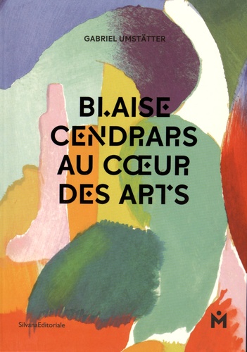 Gabriel Umstätter - Blaise Cendrars - Au coeur des arts.
