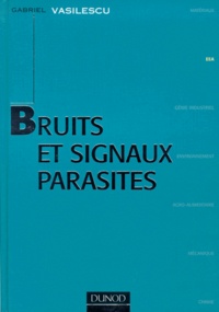 Gabriel Vasilescu - Bruits Et Signaux Parasites. Avec Disquette.