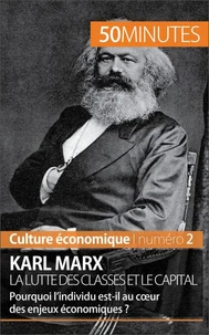 Karl Marx, La lutte des classes et Le capital