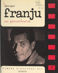 Gabriel Vialle et Pierre Lherminier - Georges Franju.