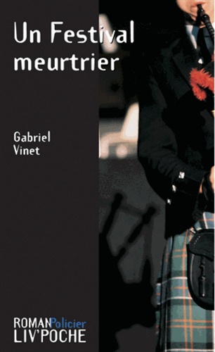 Gabriel Vinet - Un Festival Meurtrier.