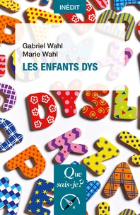 Gabriel Wahl et Marie Wahl - Les enfants DYS.
